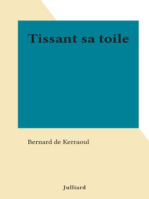 cover image of Tissant sa toile